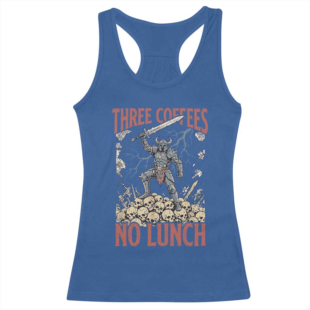 Funny Coffee Lover Fantasy Knight Graphic Racerback Tank Top Three Coffees No Lunch Work Humor Dark Fantasy Parody