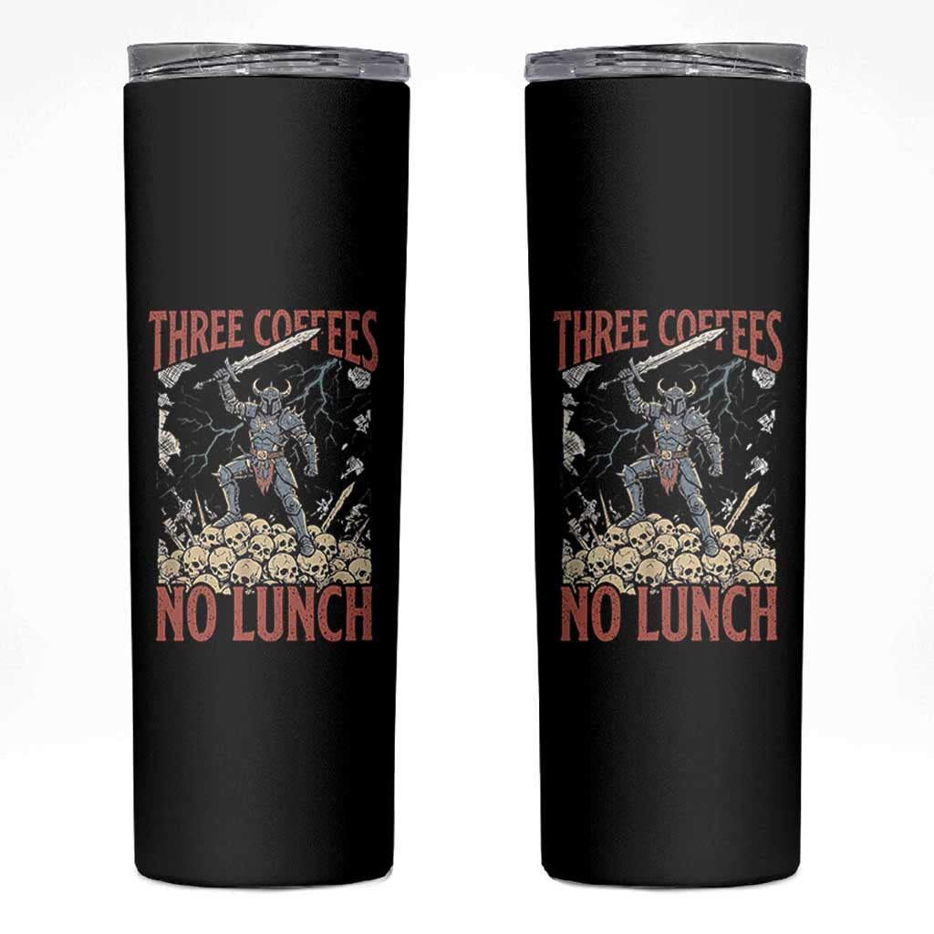 Funny Coffee Lover Fantasy Knight Graphic Skinny Tumbler Three Coffees No Lunch Work Humor Dark Fantasy Parody