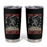 Funny Coffee Lover Fantasy Knight Graphic Tumbler Cup Three Coffees No Lunch Work Humor Dark Fantasy Parody