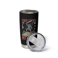 Funny Coffee Lover Fantasy Knight Graphic Tumbler Cup Three Coffees No Lunch Work Humor Dark Fantasy Parody