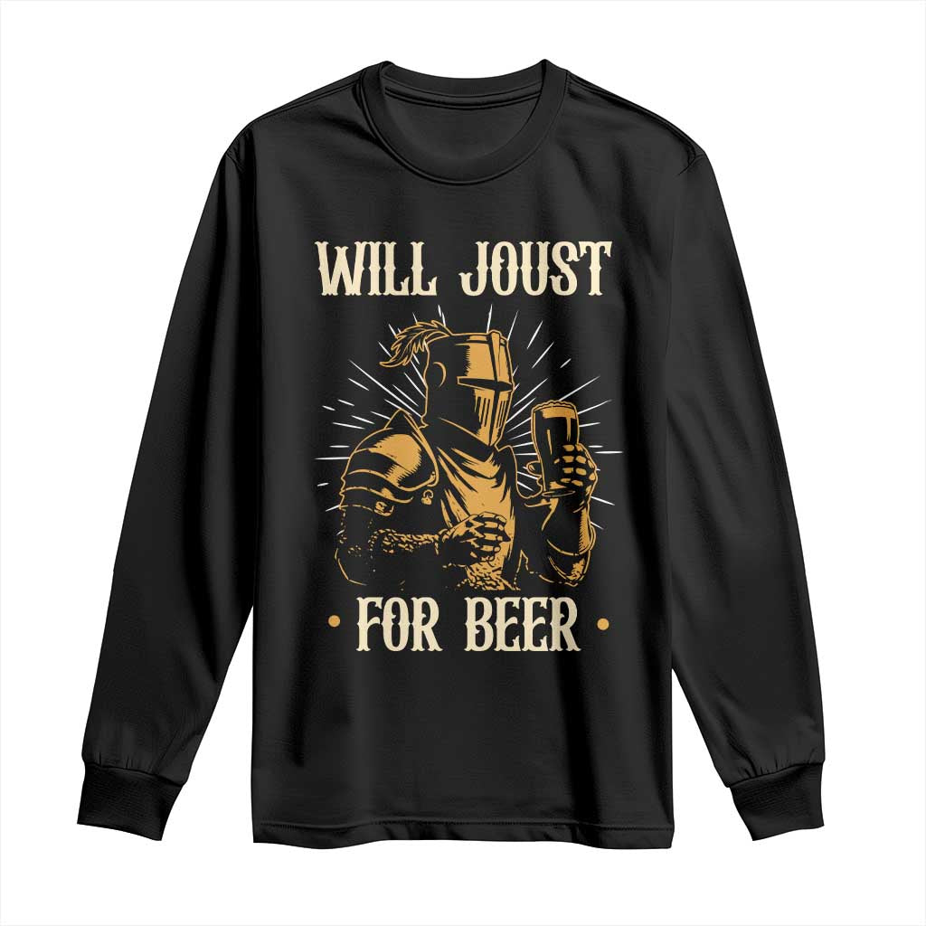 Funny Medieval Knight  Drinking Festival Humor Long Sleeve Shirt Will Joust For Beer Renaissance Faire