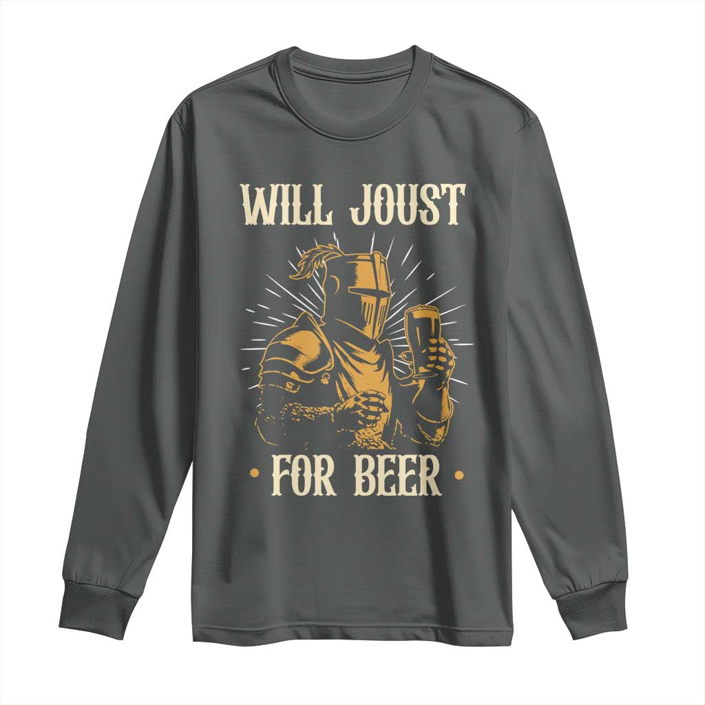 Funny Medieval Knight  Drinking Festival Humor Long Sleeve Shirt Will Joust For Beer Renaissance Faire