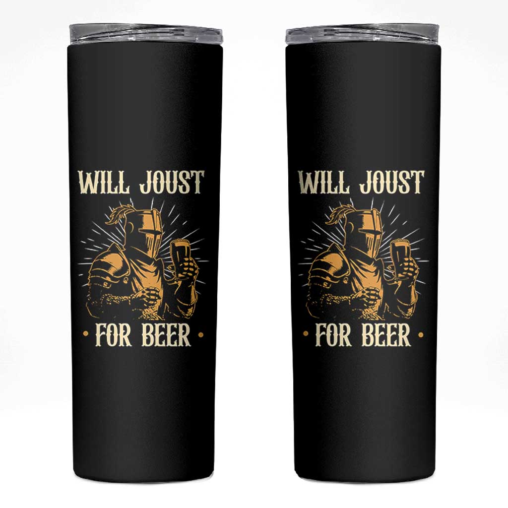 Funny Medieval Knight  Drinking Festival Humor Skinny Tumbler Will Joust For Beer Renaissance Faire