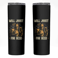Funny Medieval Knight  Drinking Festival Humor Skinny Tumbler Will Joust For Beer Renaissance Faire