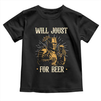 Funny Medieval Knight  Drinking Festival Humor Toddler T Shirt Will Joust For Beer Renaissance Faire