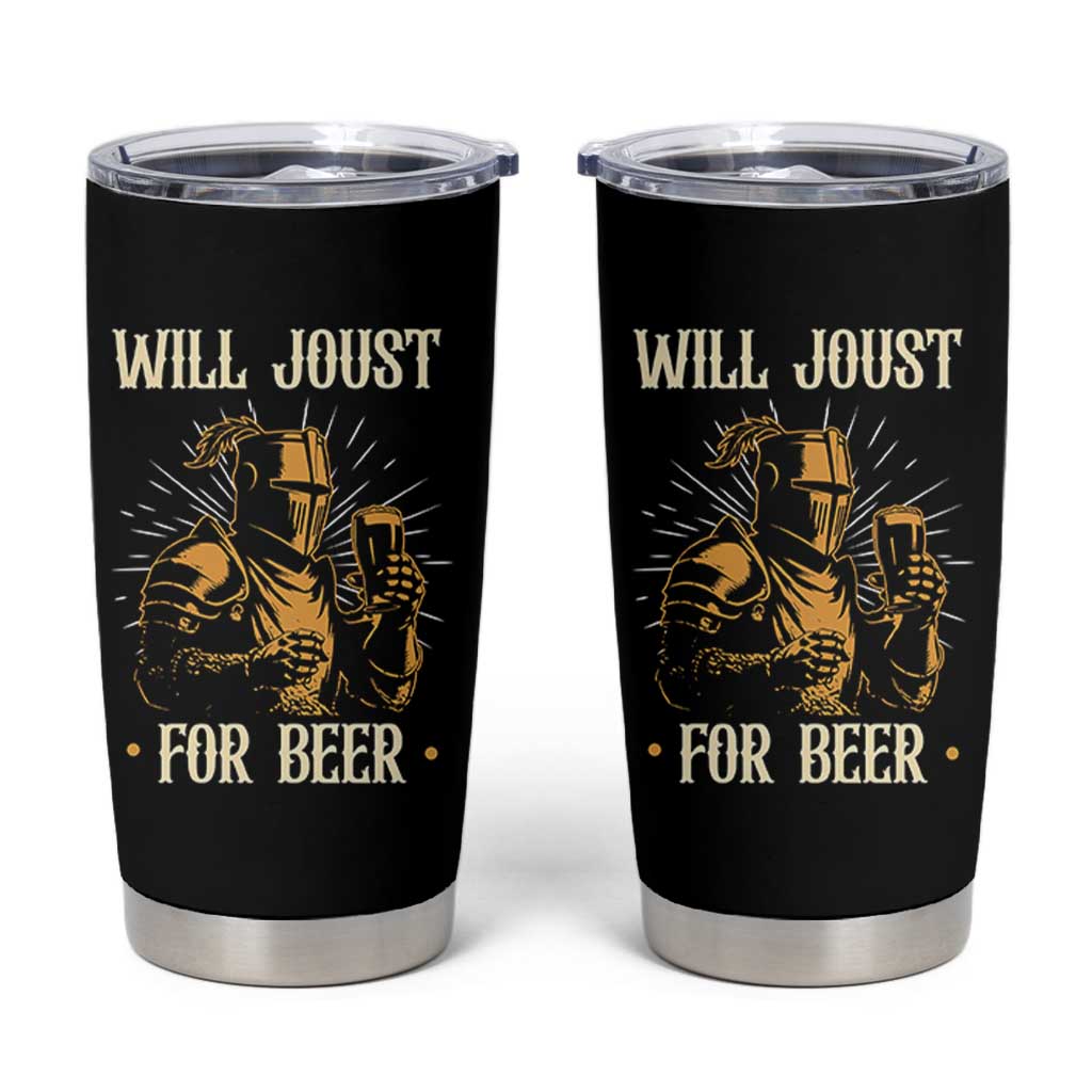 Funny Medieval Knight  Drinking Festival Humor Tumbler Cup Will Joust For Beer Renaissance Faire