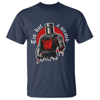 Funny One Arm Knight Medieval T Shirt Tis But A Scratch Classic Dark Humor Parody
