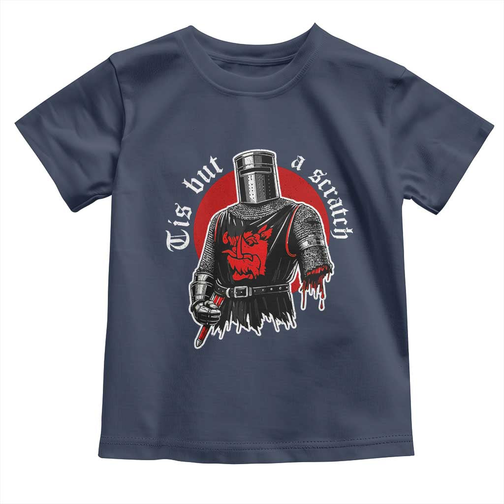 Funny One Arm Knight Medieval Toddler T Shirt Tis But A Scratch Classic Dark Humor Parody