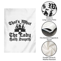 Funny Thats What The Lady Hath Sayeth Garden Flag Old English Castle Funny Medieval Humor