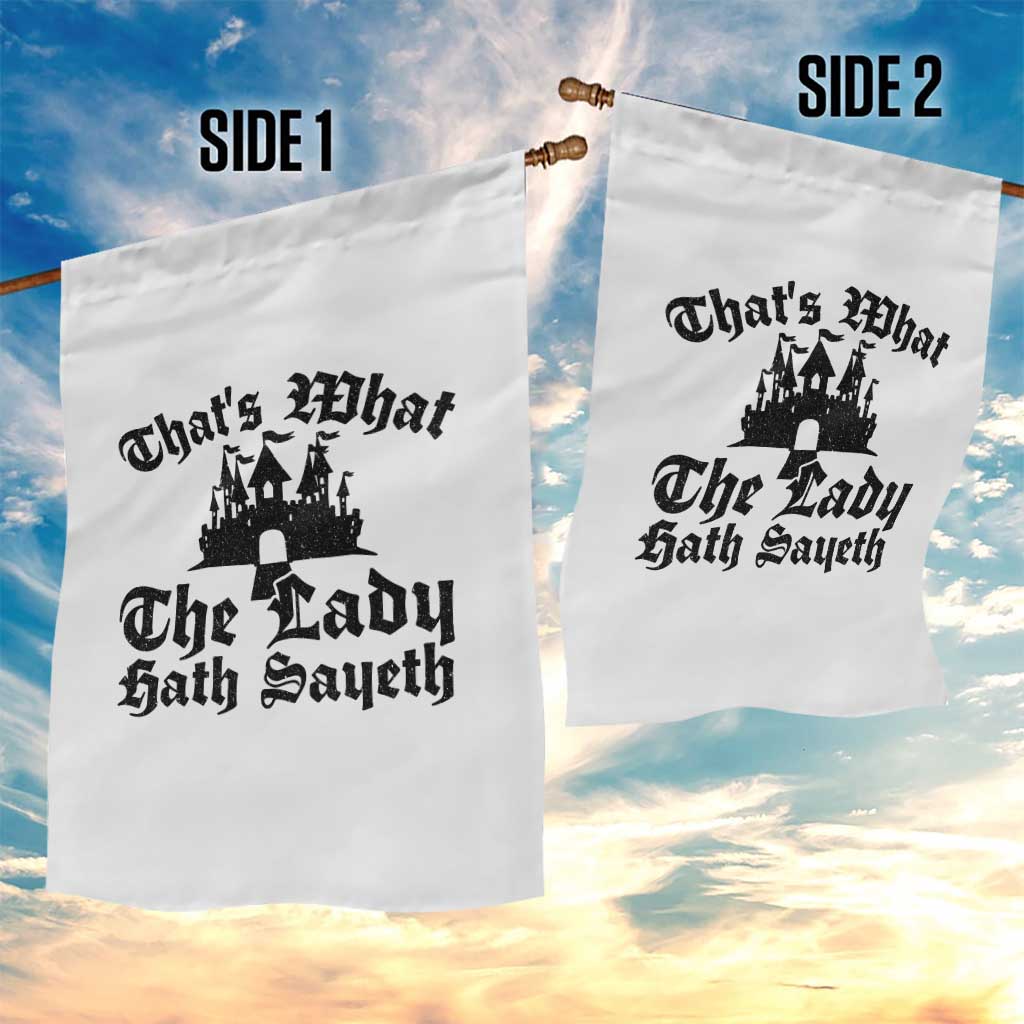 Funny Thats What The Lady Hath Sayeth Garden Flag Old English Castle Funny Medieval Humor