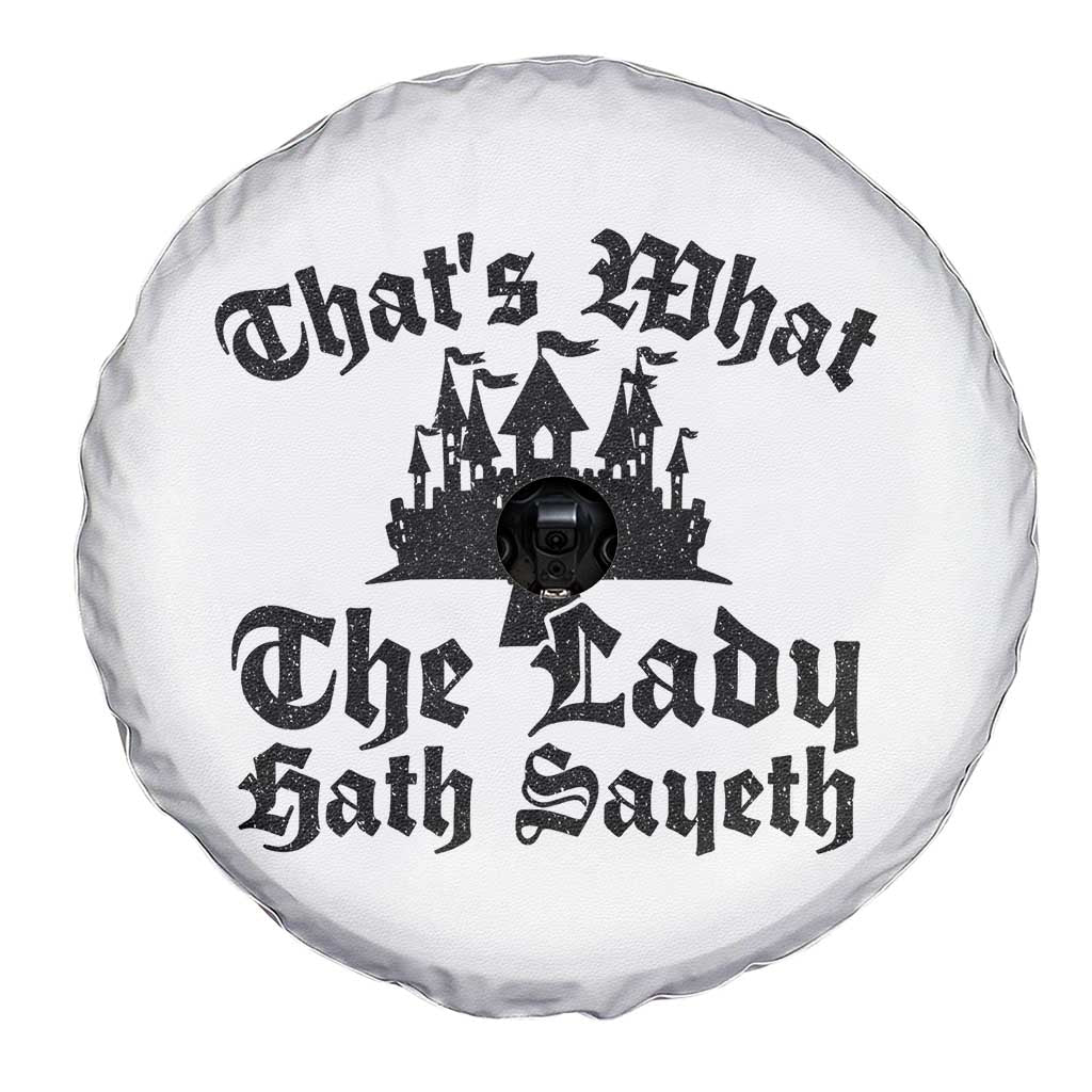 Funny Thats What The Lady Hath Sayeth Spare Tire Cover Old English Castle Funny Medieval Humor