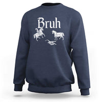 Funny Bruh Medieval Jousting Fallen Knight Graphic Sweatshirt Sarcastic Renaissance Faire Meme