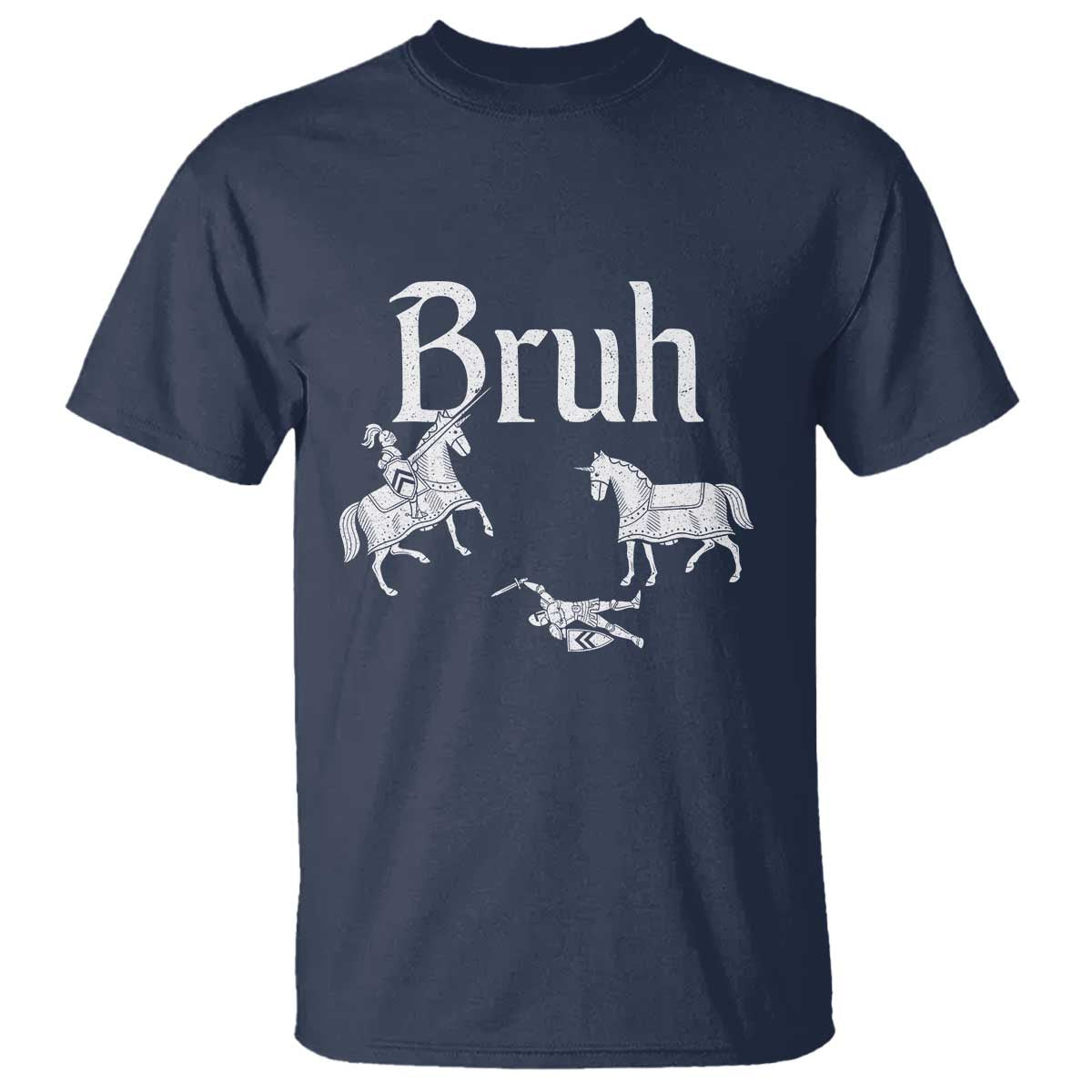 Funny Bruh Medieval Jousting Fallen Knight Graphic T Shirt Sarcastic Renaissance Faire Meme