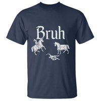 Funny Bruh Medieval Jousting Fallen Knight Graphic T Shirt Sarcastic Renaissance Faire Meme