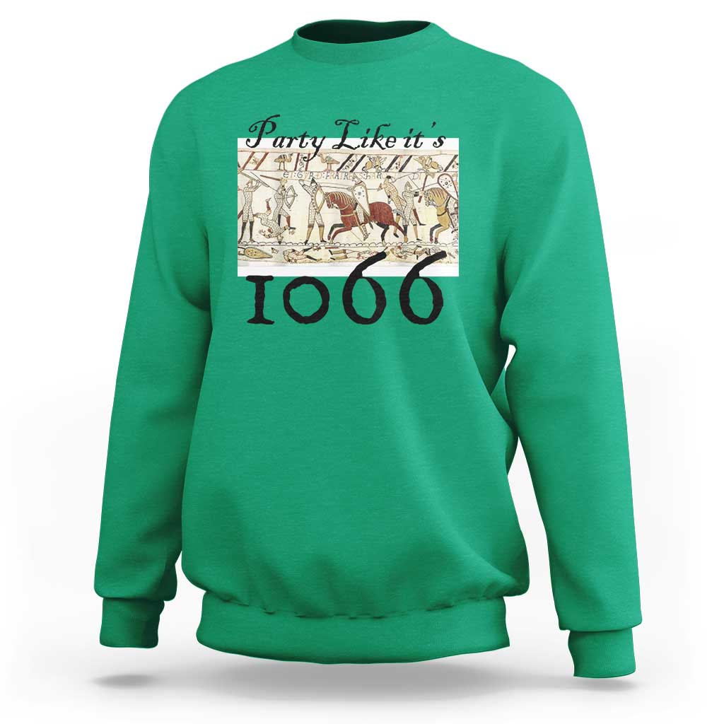 Funny Medieval Humor Battle of Hastings Sweatshirt Party Like Its 1066 Historic Bayeux Tapestry Graphic