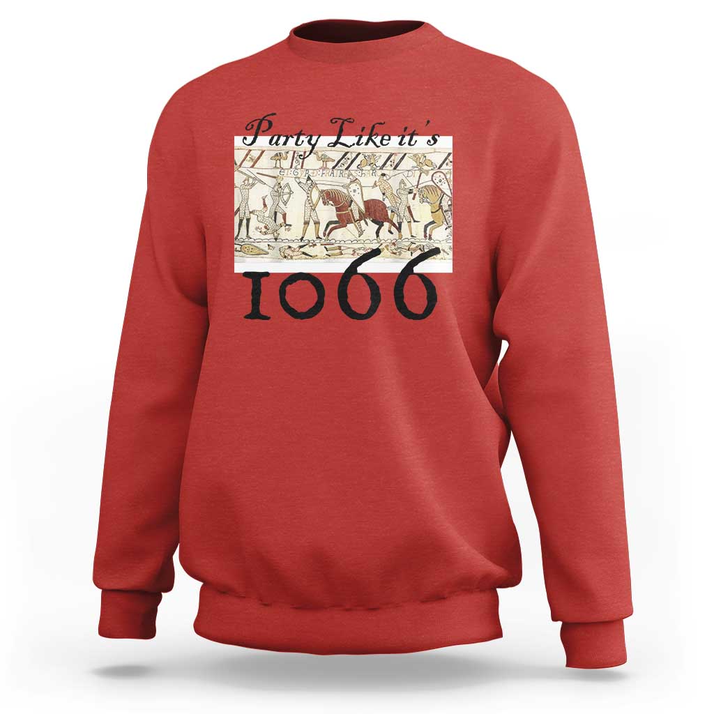 Funny Medieval Humor Battle of Hastings Sweatshirt Party Like Its 1066 Historic Bayeux Tapestry Graphic