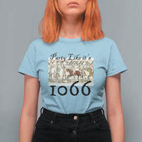 Funny Medieval Humor Battle of Hastings T Shirt For Women Party Like Its 1066 Historic Bayeux Tapestry Graphic