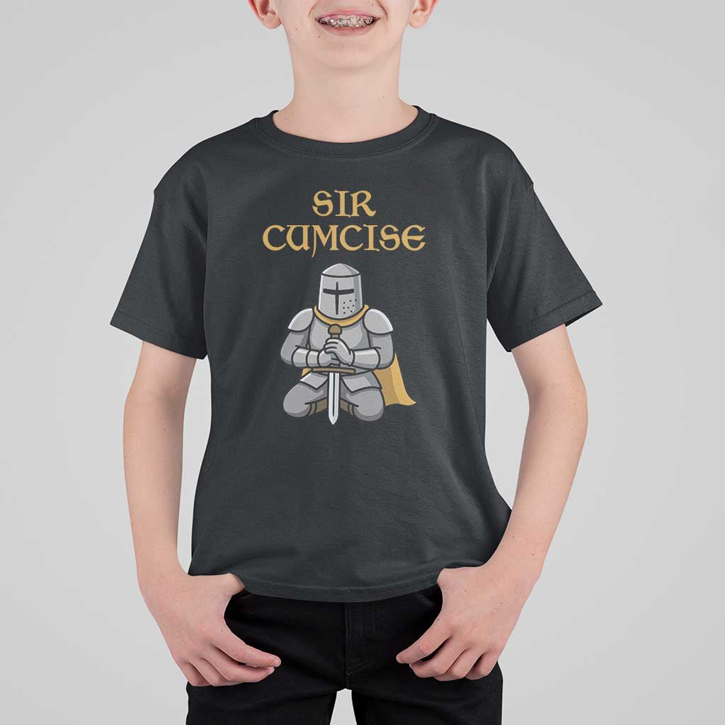 Funny Sir Cumcise Kneeling Knight Graphic T Shirt For Kid Sarcastic Wordplay Medieval Dark Adult Humor