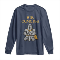Funny Sir Cumcise Kneeling Knight Graphic Long Sleeve Shirt Sarcastic Wordplay Medieval Dark Adult Humor