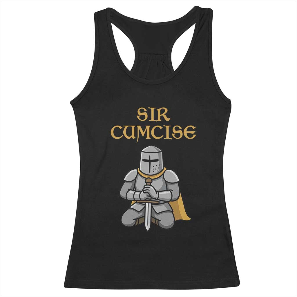 Funny Sir Cumcise Kneeling Knight Graphic Racerback Tank Top Sarcastic Wordplay Medieval Dark Adult Humor
