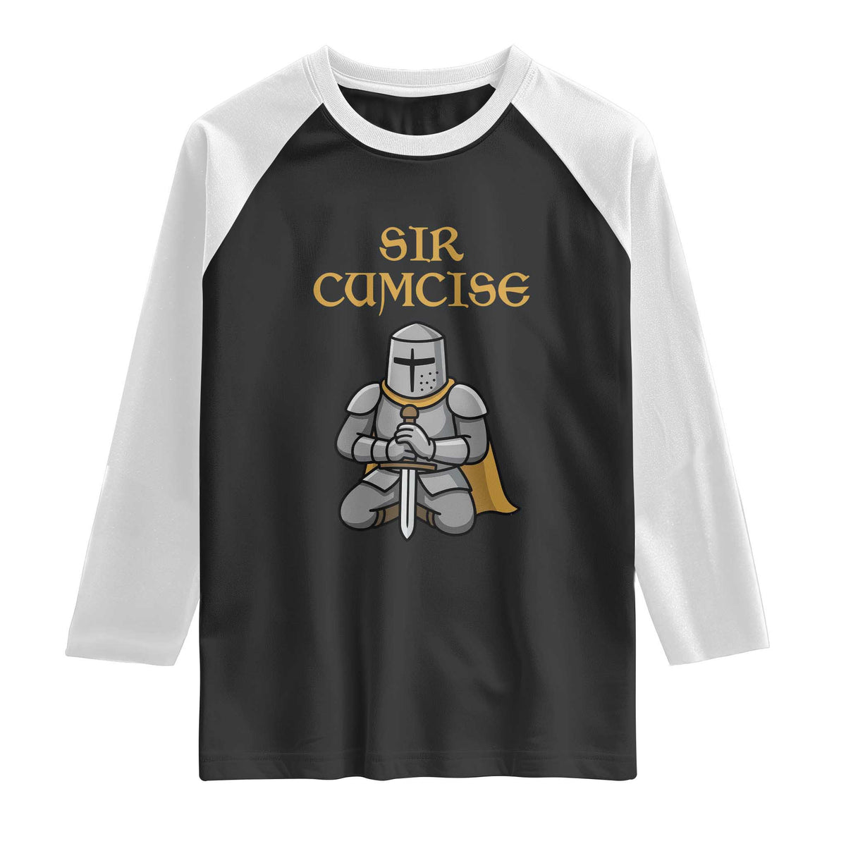 Funny Sir Cumcise Kneeling Knight Graphic Raglan Shirt Sarcastic Wordplay Medieval Dark Adult Humor