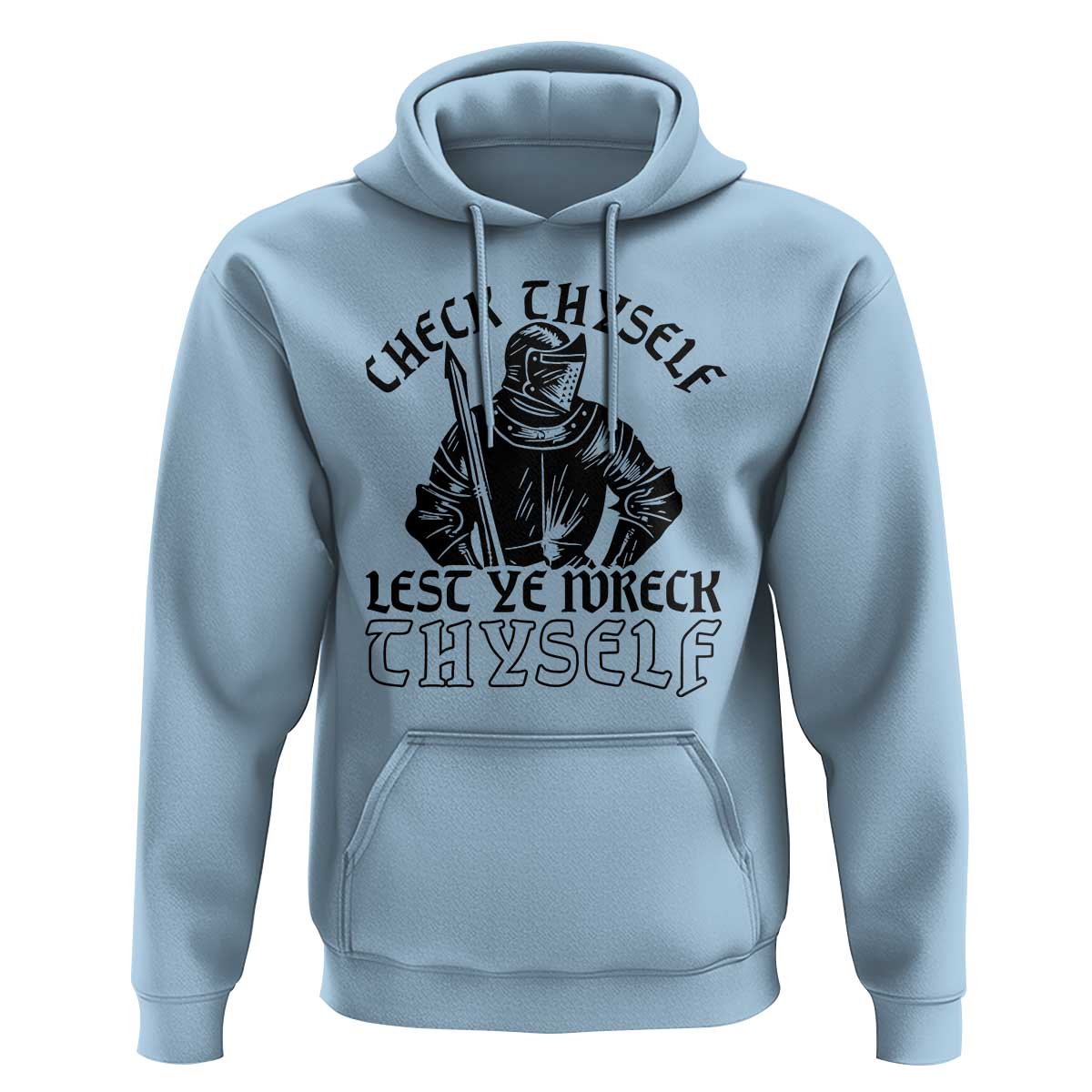 Funny Medieval Hip Hop Old English Parody Hoodie Check Thyself Lest Ye Wreck Thyself