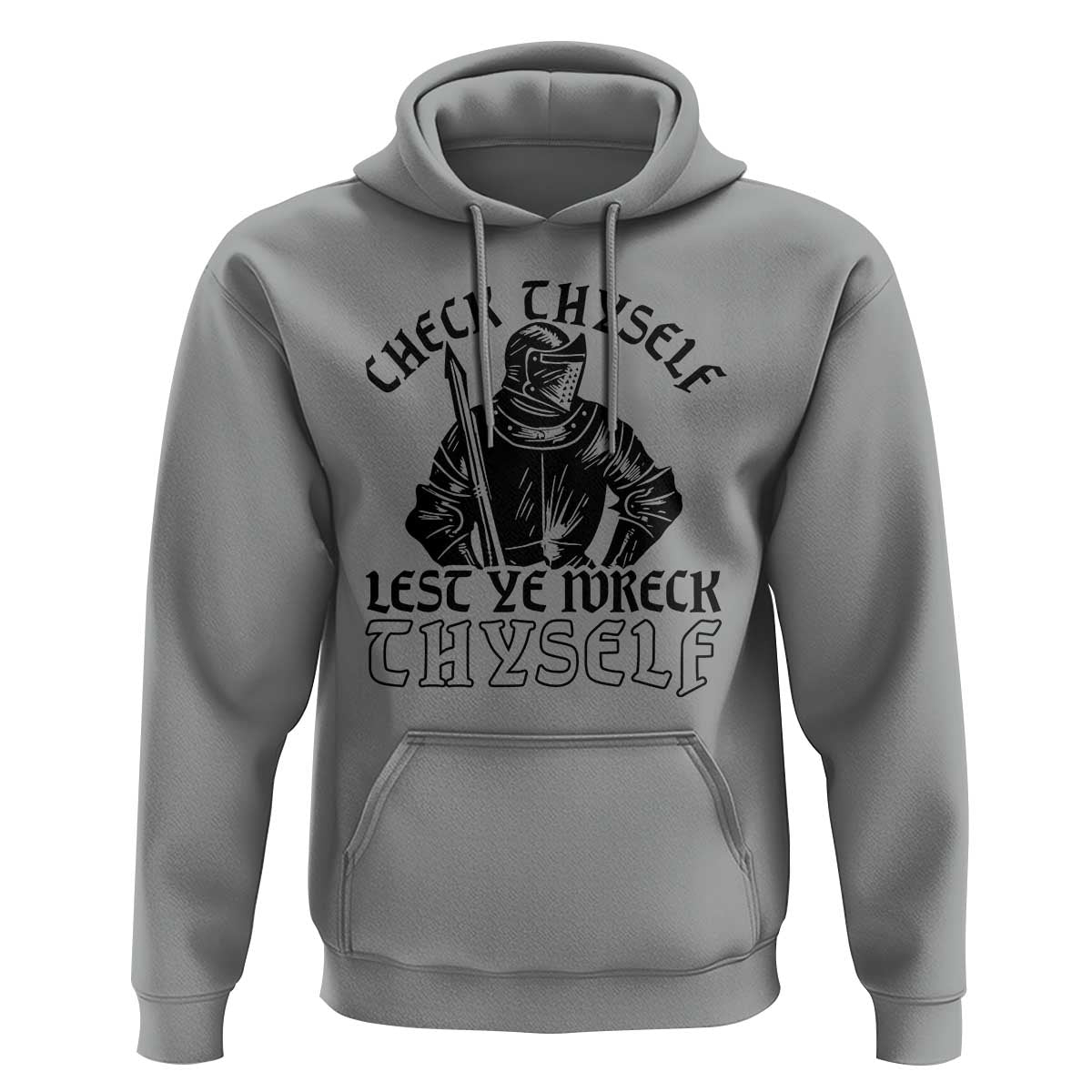 Funny Medieval Hip Hop Old English Parody Hoodie Check Thyself Lest Ye Wreck Thyself