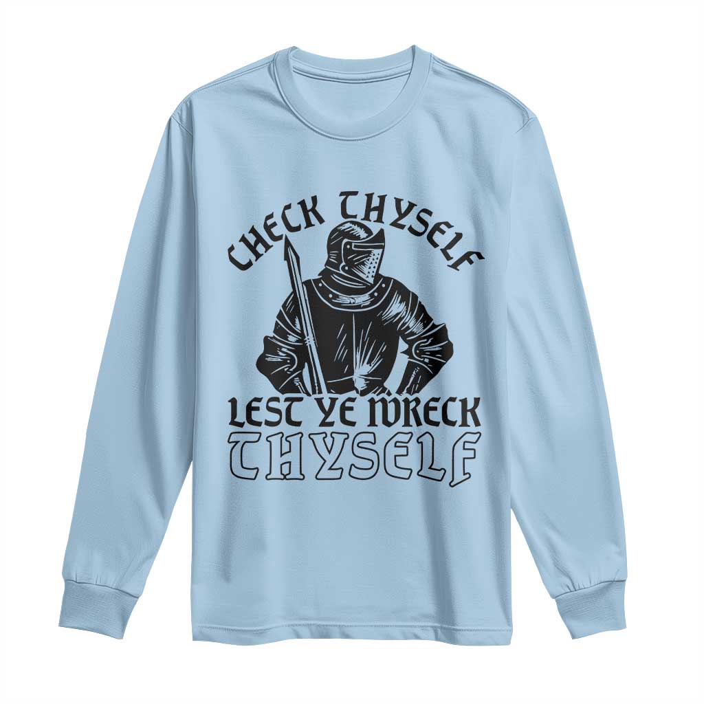 Funny Medieval Hip Hop Old English Parody Long Sleeve Shirt Check Thyself Lest Ye Wreck Thyself