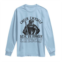 Funny Medieval Hip Hop Old English Parody Long Sleeve Shirt Check Thyself Lest Ye Wreck Thyself