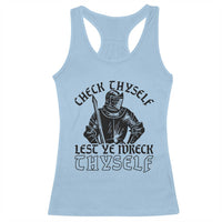 Funny Medieval Hip Hop Old English Parody Racerback Tank Top Check Thyself Lest Ye Wreck Thyself