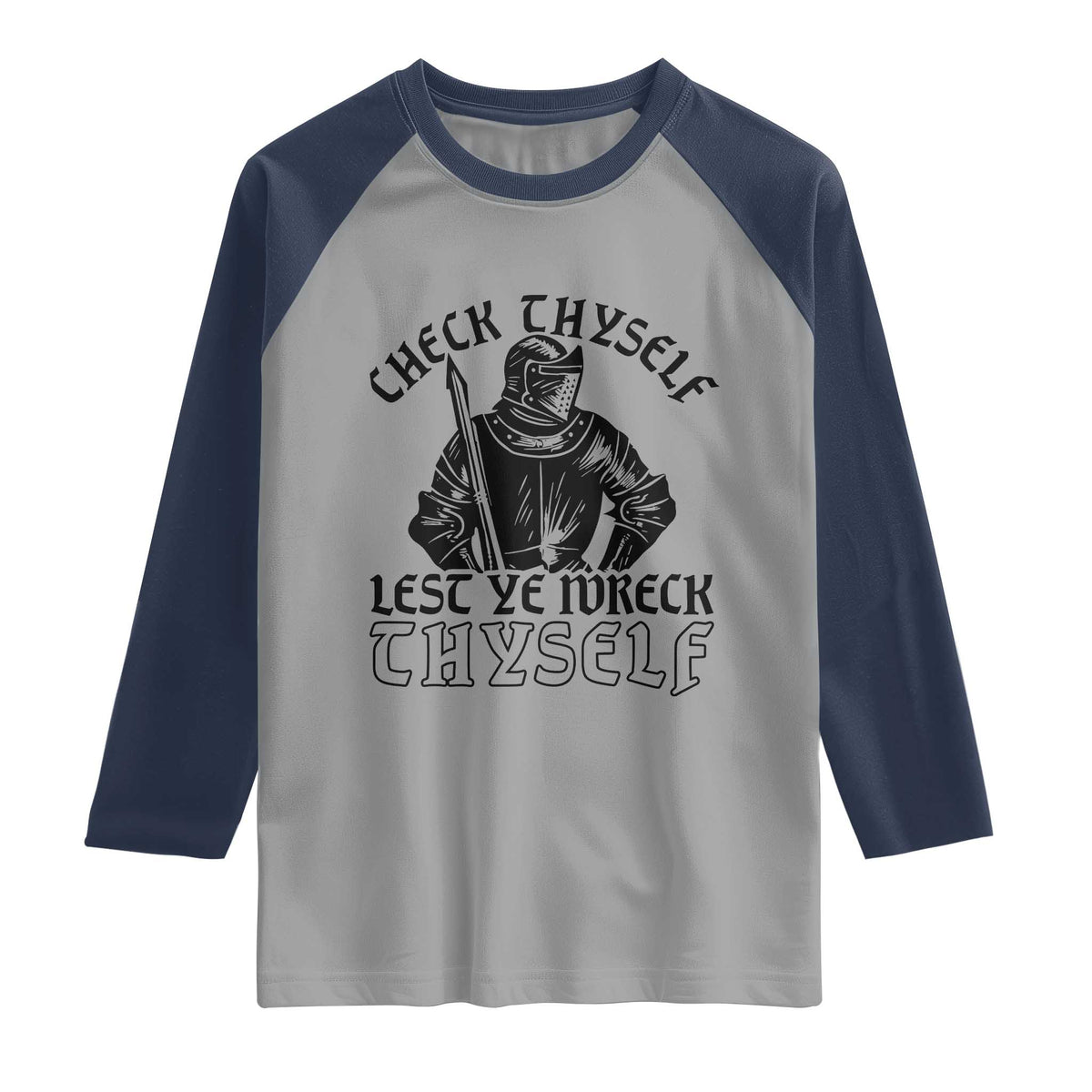 Funny Medieval Hip Hop Old English Parody Raglan Shirt Check Thyself Lest Ye Wreck Thyself