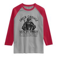Funny Medieval Hip Hop Old English Parody Raglan Shirt Check Thyself Lest Ye Wreck Thyself