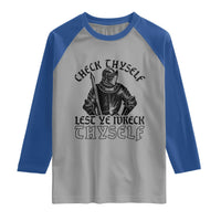 Funny Medieval Hip Hop Old English Parody Raglan Shirt Check Thyself Lest Ye Wreck Thyself
