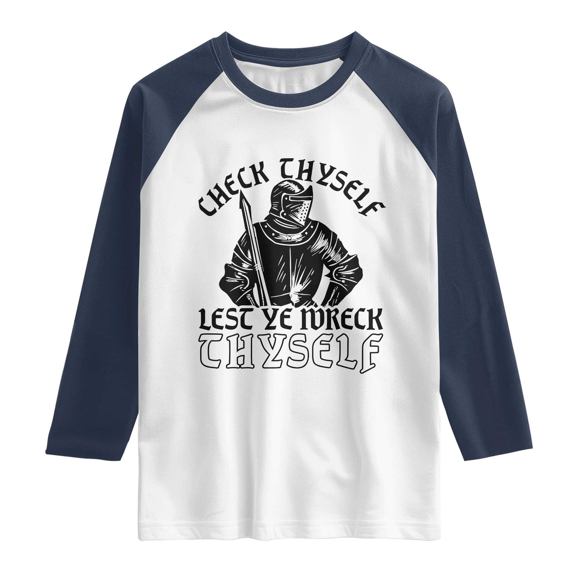 Funny Medieval Hip Hop Old English Parody Raglan Shirt Check Thyself Lest Ye Wreck Thyself