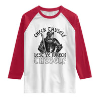 Funny Medieval Hip Hop Old English Parody Raglan Shirt Check Thyself Lest Ye Wreck Thyself