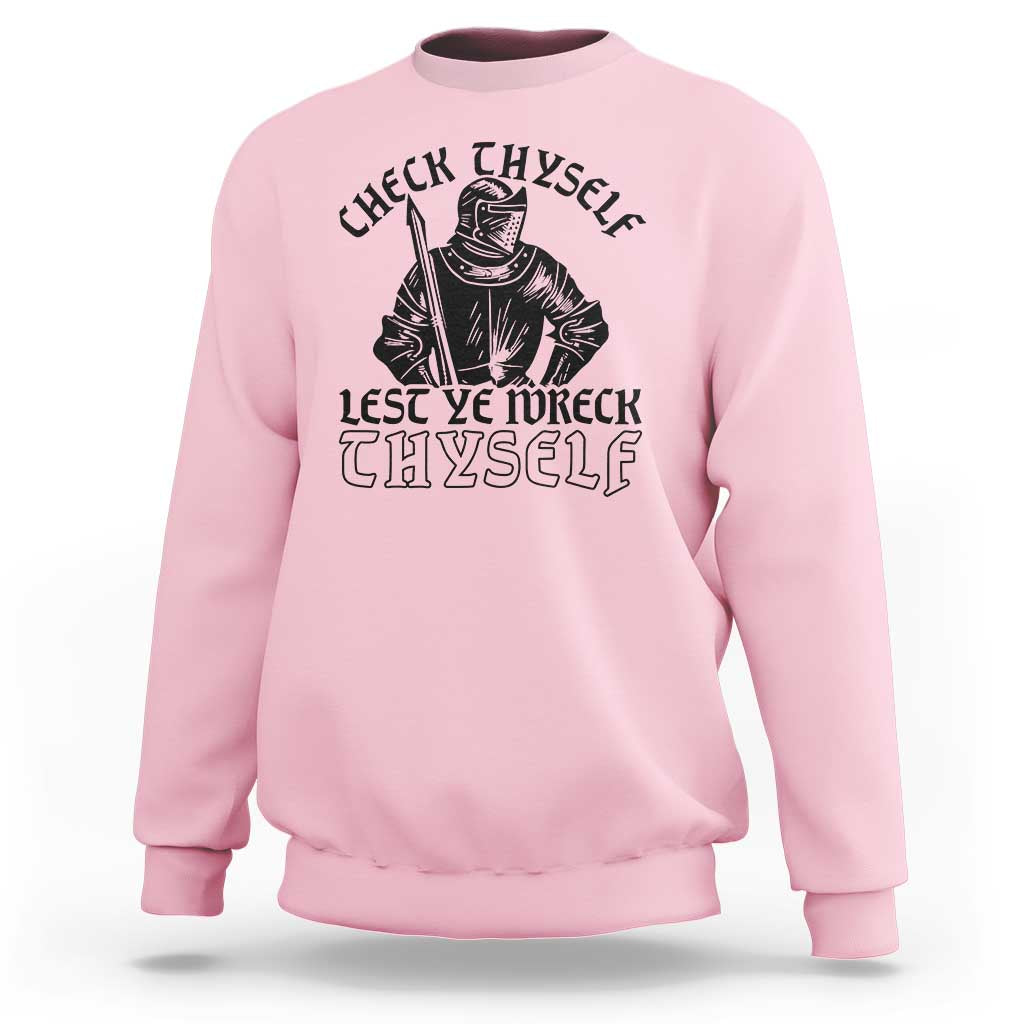 Funny Medieval Hip Hop Old English Parody Sweatshirt Check Thyself Lest Ye Wreck Thyself