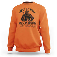 Funny Medieval Hip Hop Old English Parody Sweatshirt Check Thyself Lest Ye Wreck Thyself