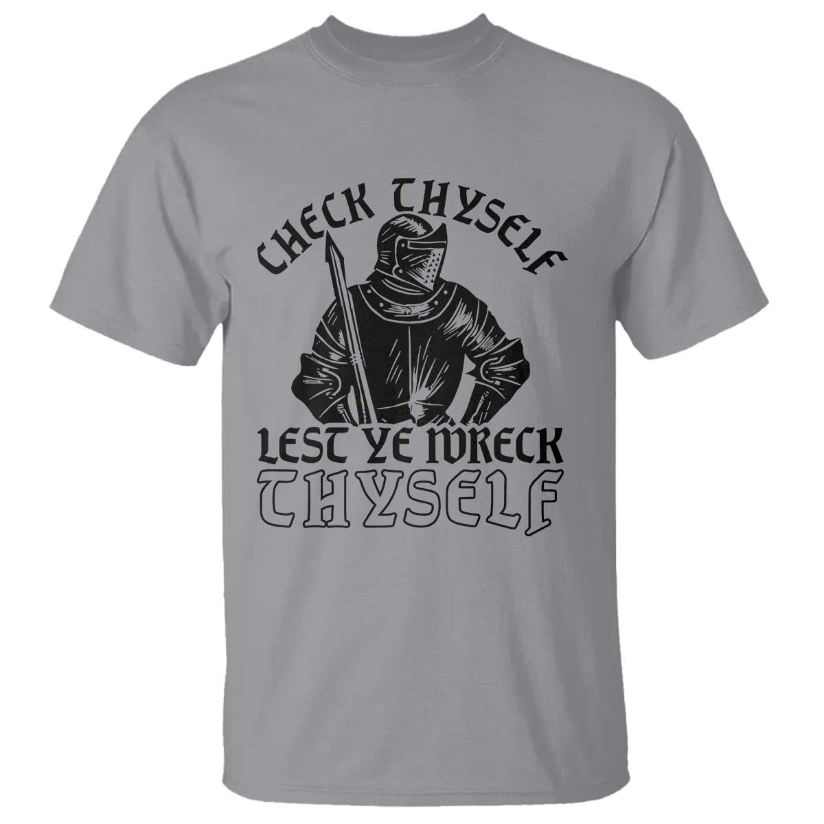 Funny Medieval Hip Hop Old English Parody T Shirt Check Thyself Lest Ye Wreck Thyself
