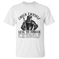 Funny Medieval Hip Hop Old English Parody T Shirt Check Thyself Lest Ye Wreck Thyself
