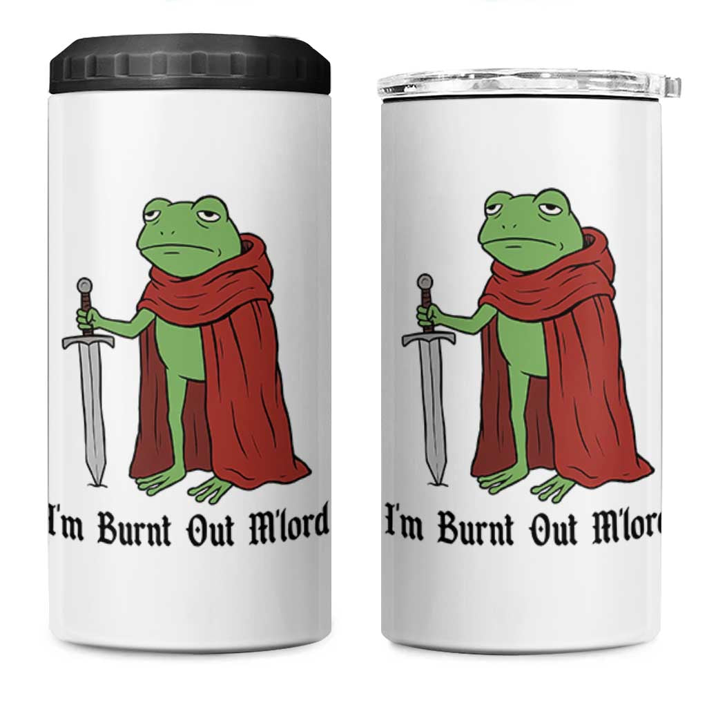 Funny Medieval Frog Knight Fantasy Sword Meme 4 in 1 Can Cooler Tumbler Im Burnt Out Mlord Fantasy Meme