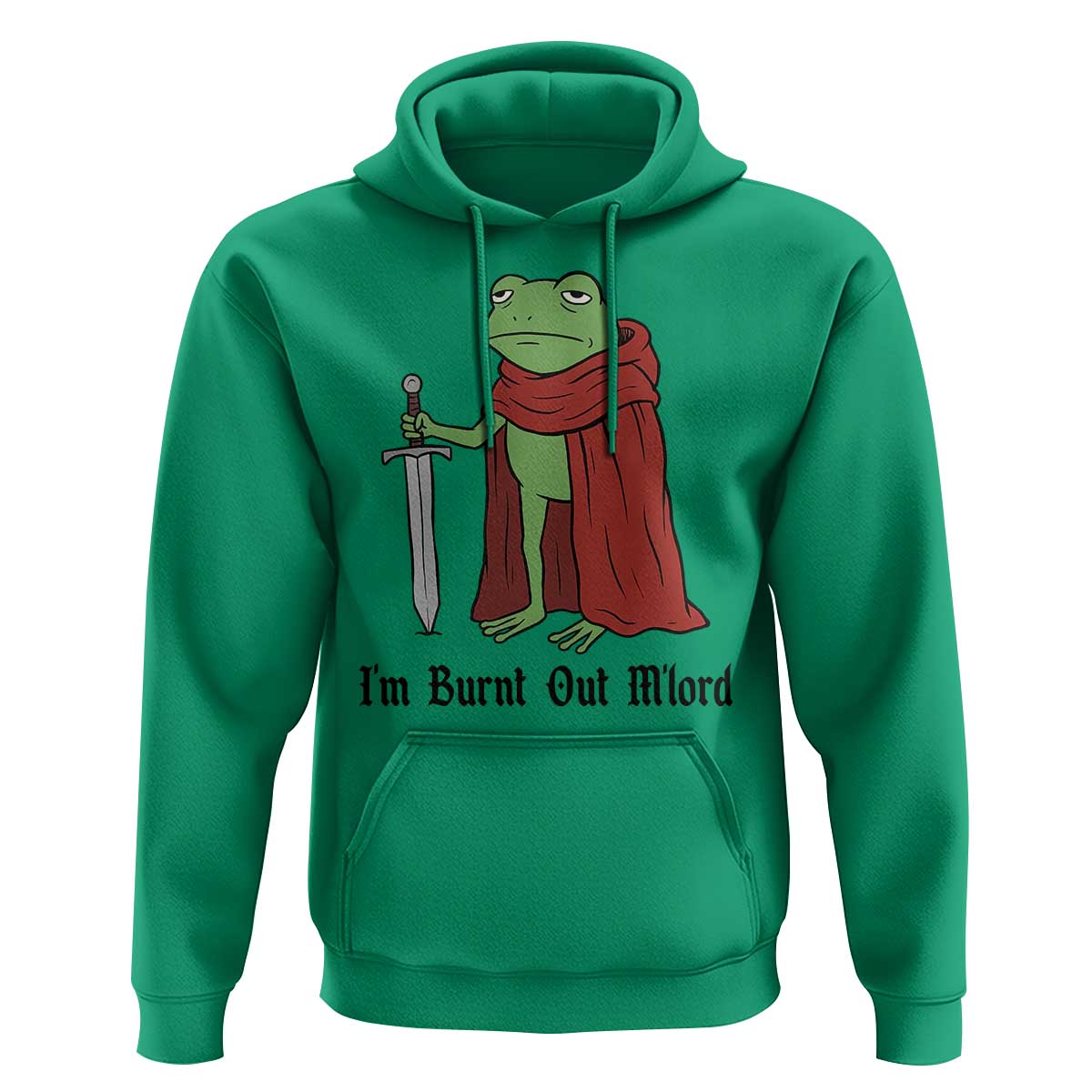 Funny Medieval Frog Knight Fantasy Sword Meme Hoodie Im Burnt Out Mlord Fantasy Meme