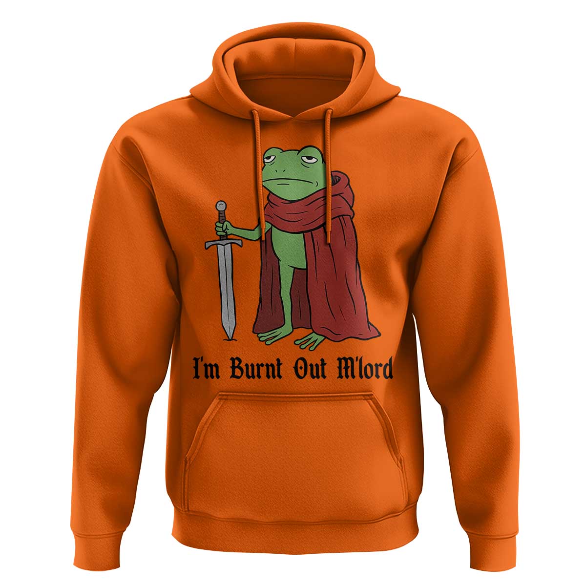 Funny Medieval Frog Knight Fantasy Sword Meme Hoodie Im Burnt Out Mlord Fantasy Meme