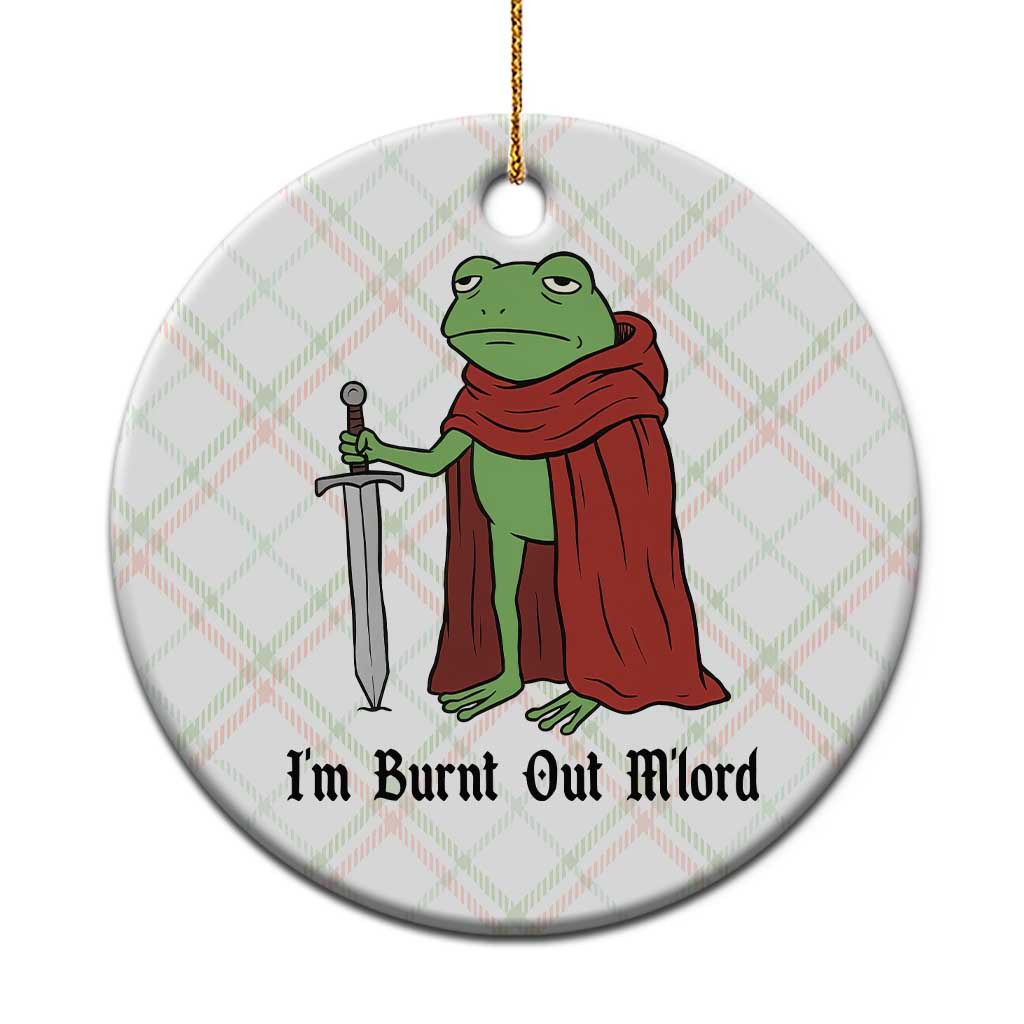 Funny Medieval Frog Knight Fantasy Sword Meme Ceramic Ornament Im Burnt Out Mlord Fantasy Meme