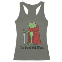 Funny Medieval Frog Knight Fantasy Sword Meme Racerback Tank Top Im Burnt Out Mlord Fantasy Meme