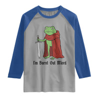 Funny Medieval Frog Knight Fantasy Sword Meme Raglan Shirt Im Burnt Out Mlord Fantasy Meme