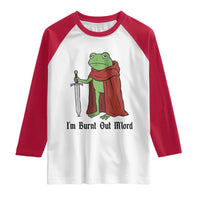 Funny Medieval Frog Knight Fantasy Sword Meme Raglan Shirt Im Burnt Out Mlord Fantasy Meme