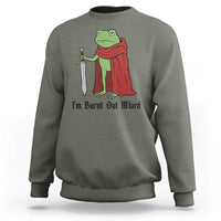 Funny Medieval Frog Knight Fantasy Sword Meme Sweatshirt Im Burnt Out Mlord Fantasy Meme