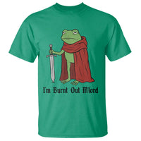 Funny Medieval Frog Knight Fantasy Sword Meme T Shirt Im Burnt Out Mlord Fantasy Meme