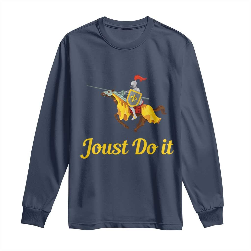 Funny Joust Do It Medieval Knight Horse Graphic Long Sleeve Shirt Jousting Renaissance Faire Parody