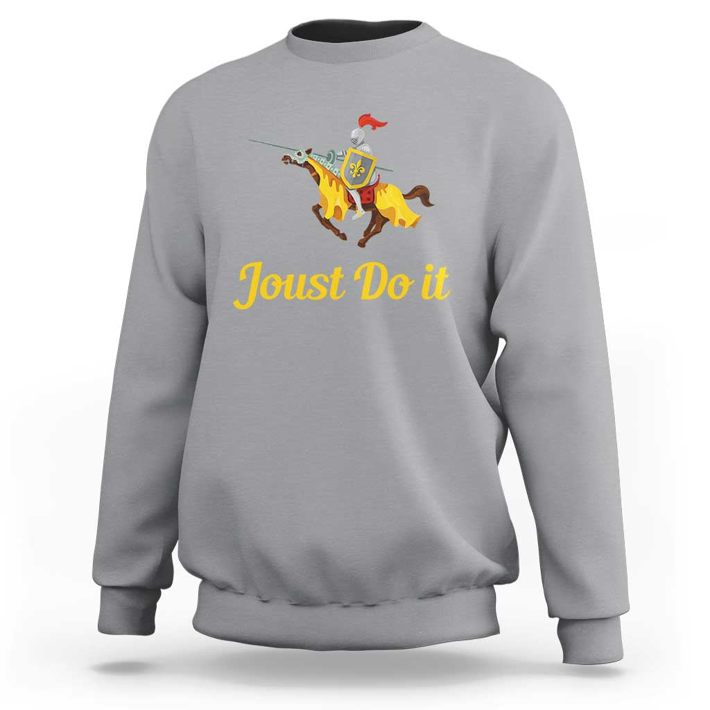 Funny Joust Do It Medieval Knight Horse Graphic Sweatshirt Jousting Renaissance Faire Parody